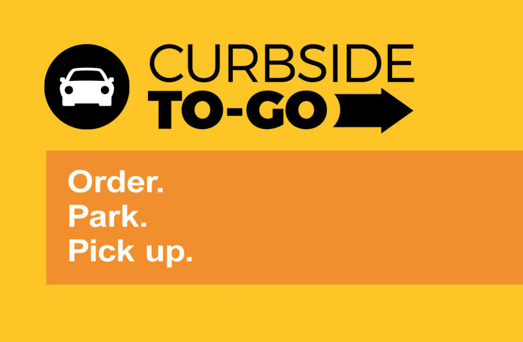 Curbside To-Go. Order. Park. Pick up.